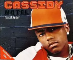 Cassidy - Hotel ft. R. Kelly